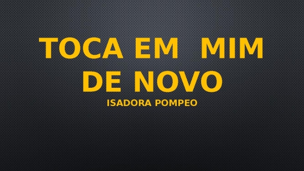 Toca Em Mim de Novo