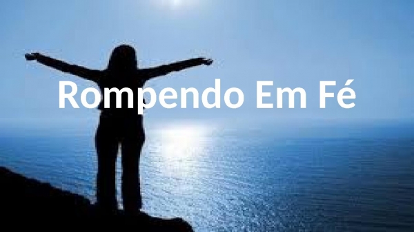 Rompendo Em Fé