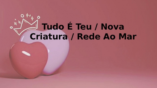 Tudo É Teu  Nova Criatura Rede Ao Mar