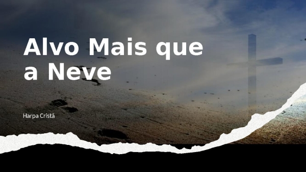Alvo Mais que a Neve - Harpa Cristã - 39