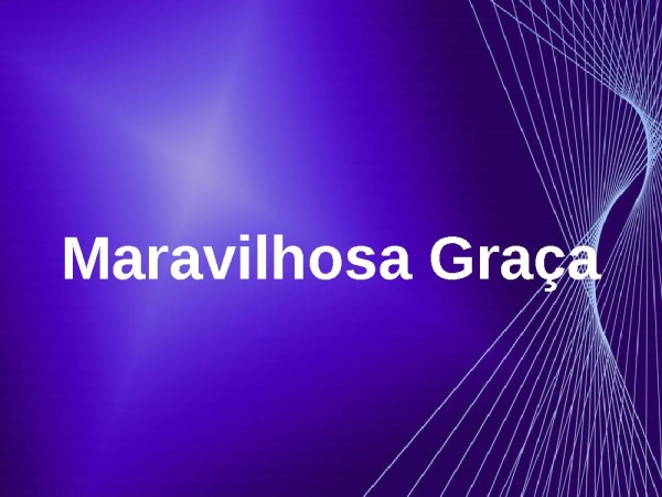 maravilhosa graça