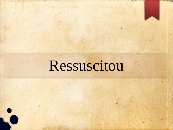 Ressuscitou