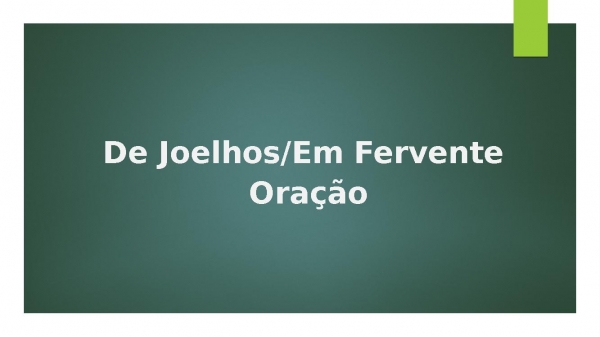 De Joelhos- Fervente Oração