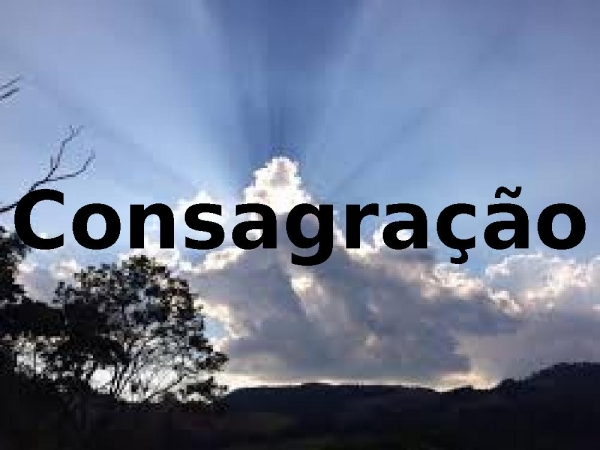 O Que É A Consagração : Como rezar a consagração a Nossa Senhora – EWIEUN