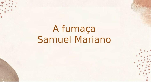 A fumaça