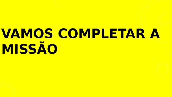 vamos complementar a missão