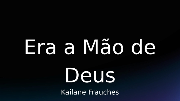 Era a Mão de Deus
