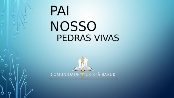 Pai Nosso - Pedras Vivas