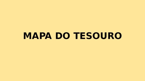 MAPA DO TESOURO  x