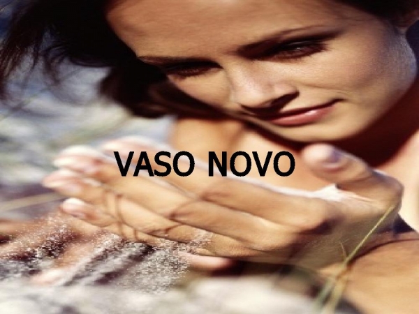 Vaso Novo
