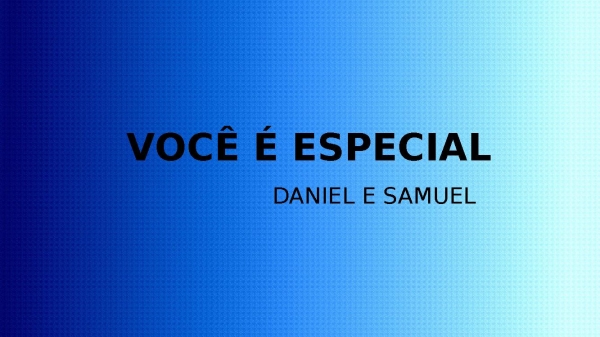 Você é especial