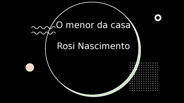 O menor da casa