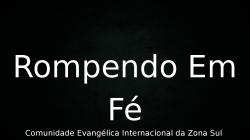Rompendo Em Fé