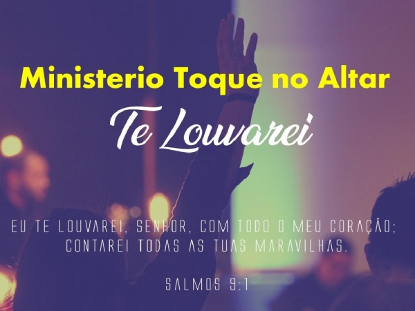 TE LOUVAREI (Perto Quero Estar) - Toque no Altar.pptx