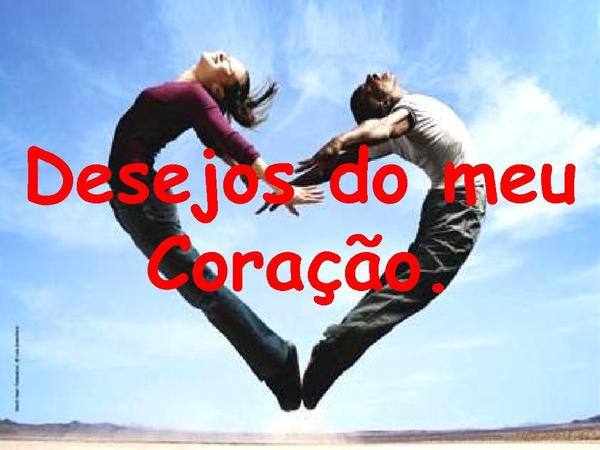 DESEJO DO MEU CORAÇÃO