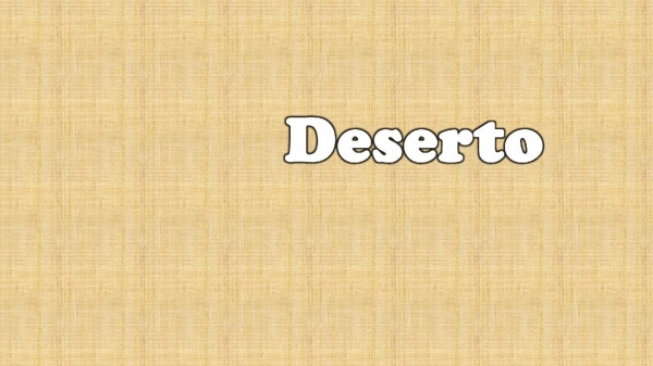 Deserto