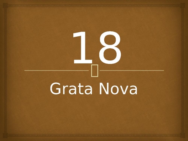 18 - Grata Nova.pptx
