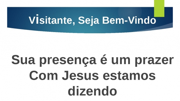 VISITANTE SEJA BEM VINDO