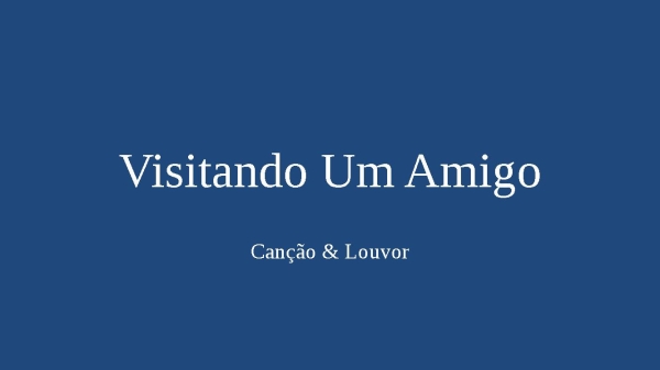 Visitando Um Amigo