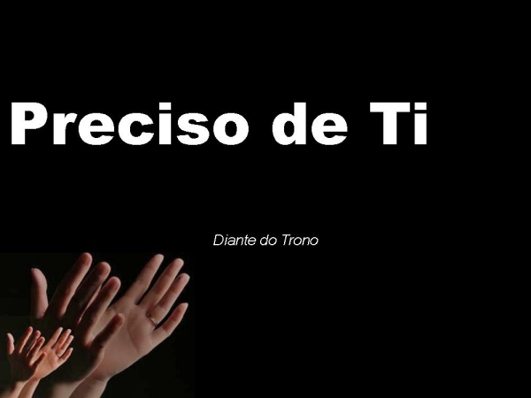 Preciso de Ti