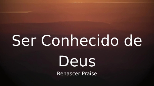 Ser Conhecido de Deus