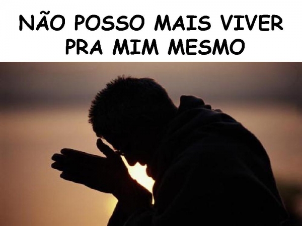 NÃO POSSO MAIS VIVER