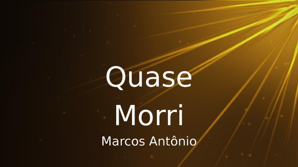 Quase Morri