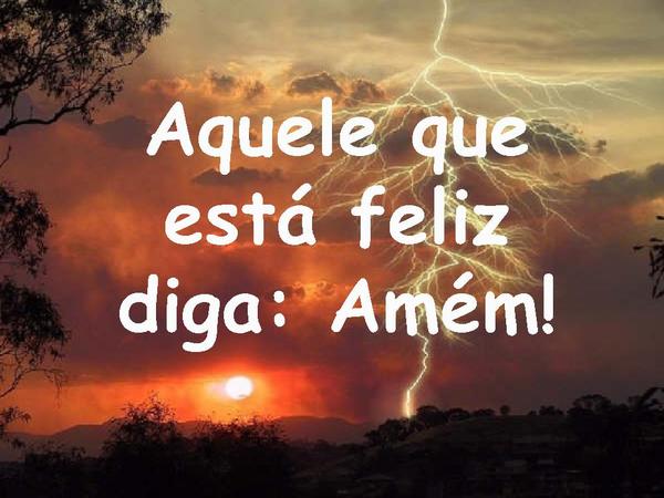 AQUELE QUE ESTÁ FELIZ