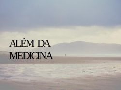 Alem da medicina