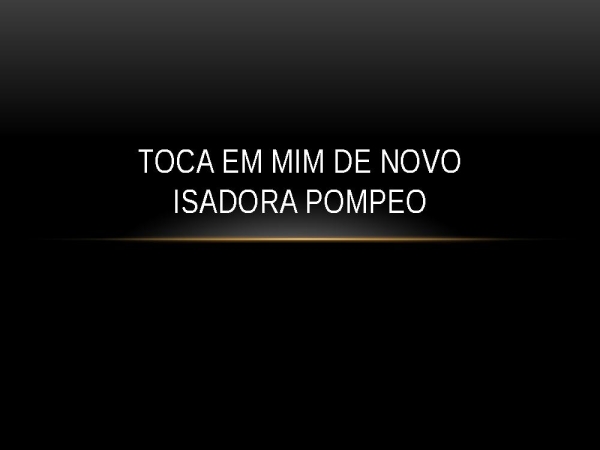 Toca em Mim de Novo