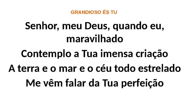 GRANDIOSO ÉS TU