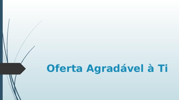 Oferta Agradável à Ti
