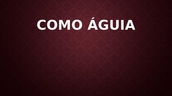 Como Águia.pptx