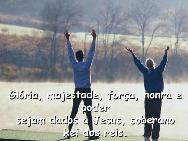 Glória, majestade, força, honra e poder