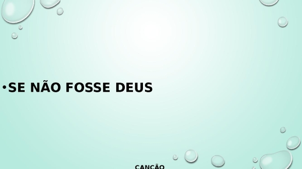 Se Não Fosse Deus Slide Gospel