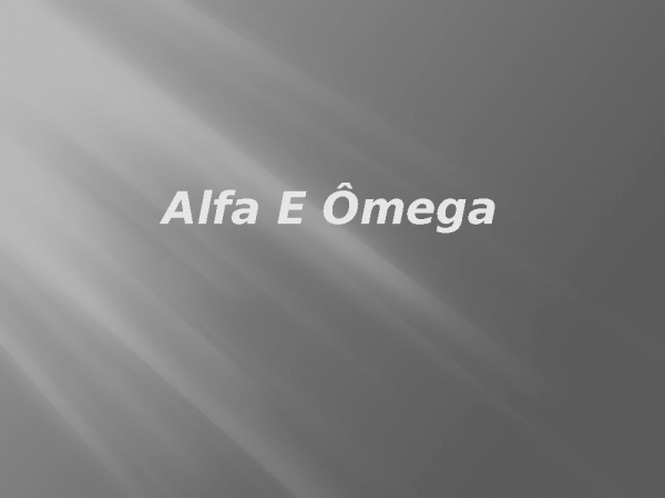 Alfa e Ômega.pptx