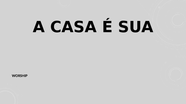 A Casa é sua