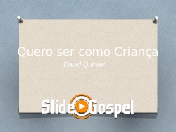 Quero ser como criança - David Quinlan