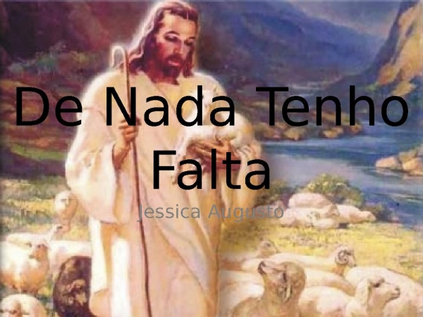 De nada tenho falta.pptx