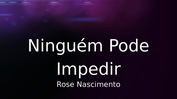 Ninguém Pode Impedir