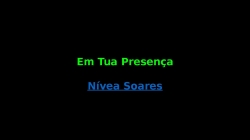 Em Tua Presença- Nivea Soares