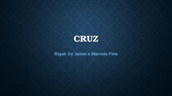 Cruz Bigair Dy Jaime e Marcela Pina