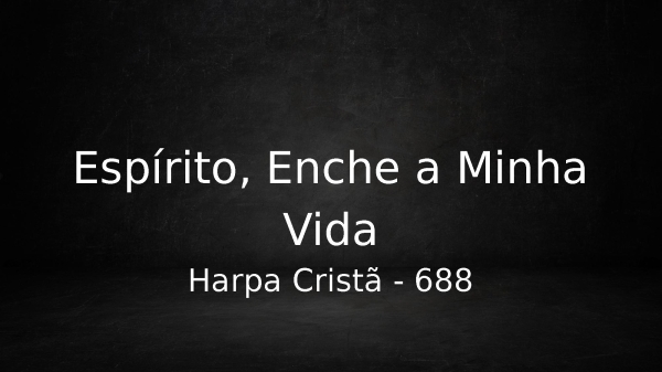 Espírito, Enche a Minha Vida