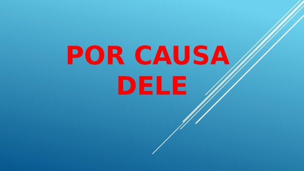 Por causa Dele