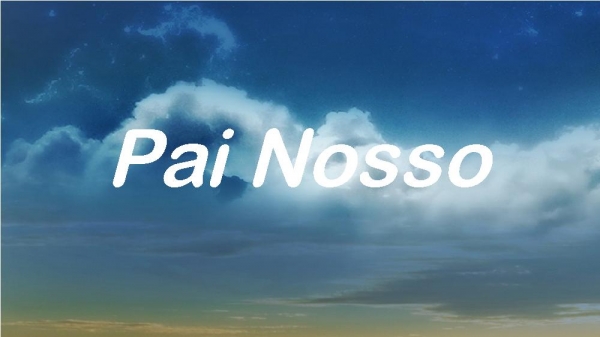 PAI NOSSO (Ministério Pedra Viva).pptx
