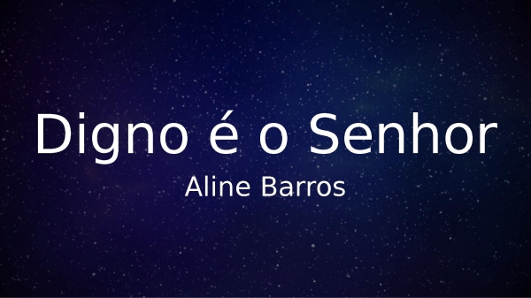 Digno é o Senhor
