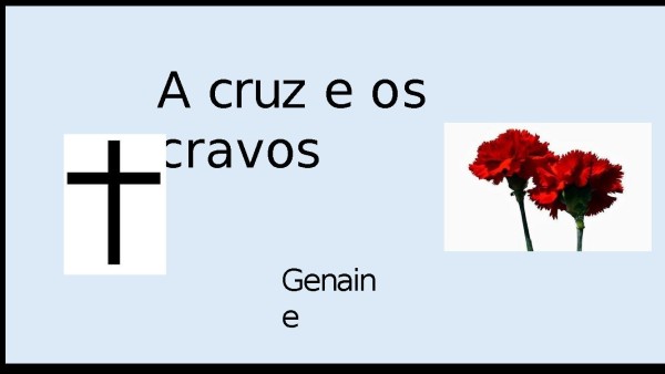 A cruz e os cravos Genaine