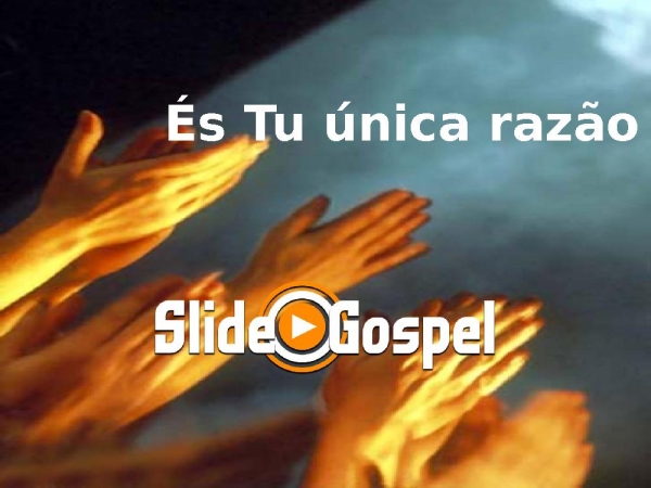 Ès tu unica razão