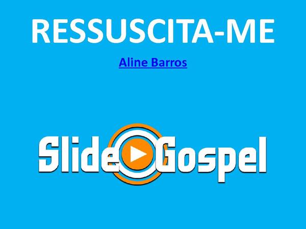 RESSUCITA-ME