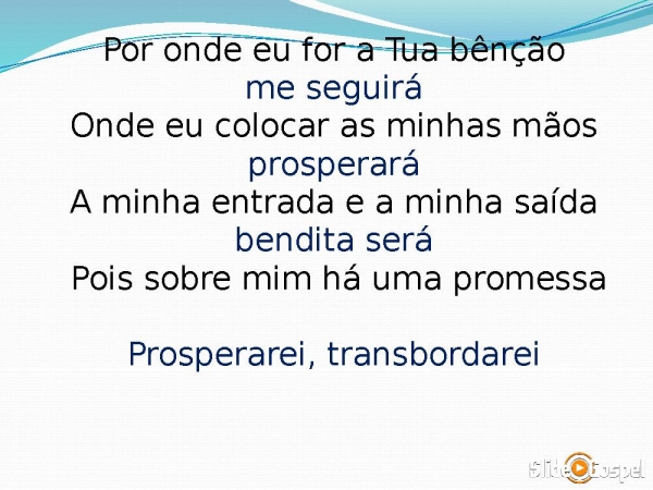 POR ONDE EU FOR A TUA BENÇÃO